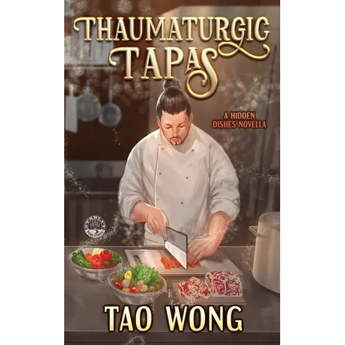 Thaumaturgic Tapas: Succulent Food & Magical Guests
