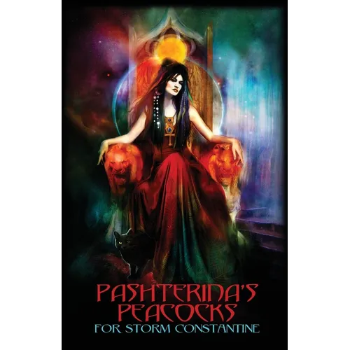 Pashterina's Peacocks: For Storm Constantine