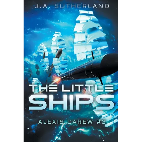 The Little Ships: Alexis Carew #3
