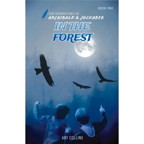In the Forest (The Adventures of Archibald & Jockabeb)