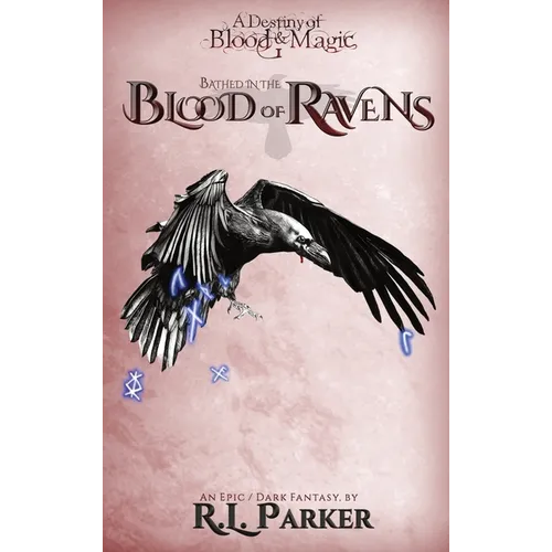 Bathed in the Blood of Ravens