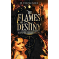 The Flames of Destiny: A Fantasy Why Choose Romance