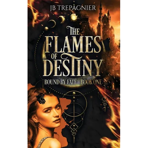 The Flames of Destiny: A Fantasy Why Choose Romance