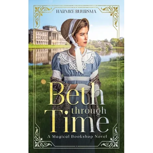 Beth Through Time: A Magical Bookshop Novel