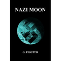 Nazi Moon: Overlords of Mars Omnibus I