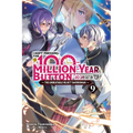 I Kept Pressing the 100-Million-Year Button and Came Out on Top, Vol. 9 (Light Novel): Volume 9