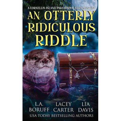 An Otterly Ridiculous Riddle: A Paracozy Complete Series