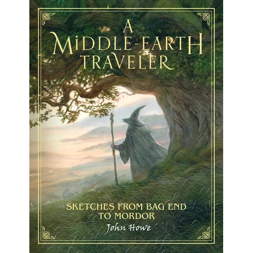 A Middle-Earth Traveler: Sketches from Bag End to Mordor