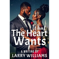 What the Heart Wants