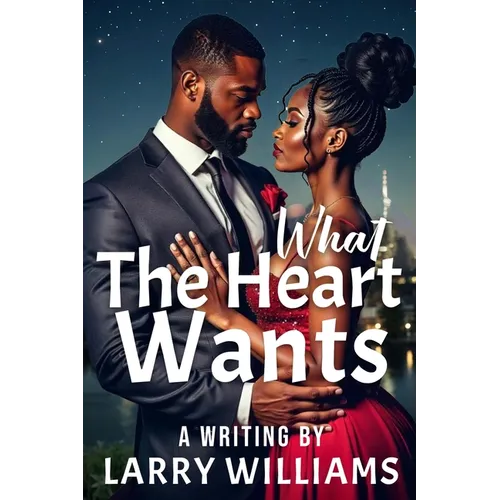 What the Heart Wants