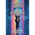 Sword, Wand & Rainbow