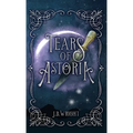 Tears of Astoria: Laminated- No Jacket