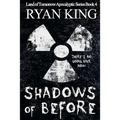 Shadows of Before: Book 4 in the Land of Before Post-Apocalyptic Series