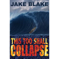 This Too Shall Collapse