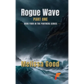 Rogue Wave Part One