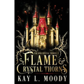 Flame and Crystal Thorns