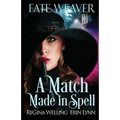 A Match Made in Spell: A Cozy Fantasy Series Starter