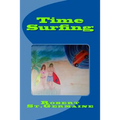 Time Surfing: A Layman's Guide To Time Travel