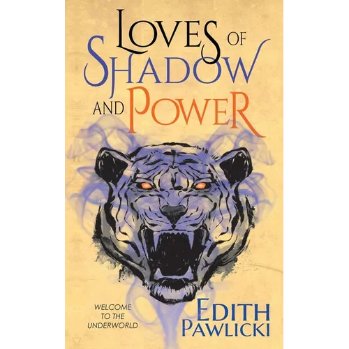 Loves of Shadow and Power - Paperback