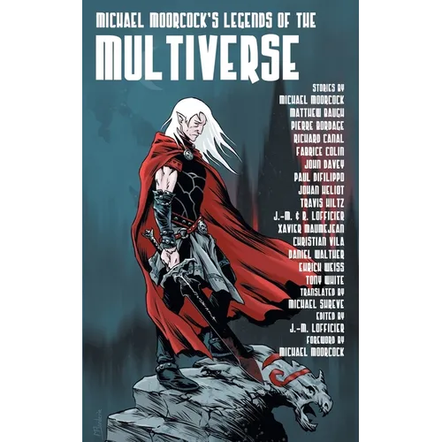 Michael Moorcock's Legends of the Multiverse