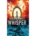 Death's Sweet Whisper