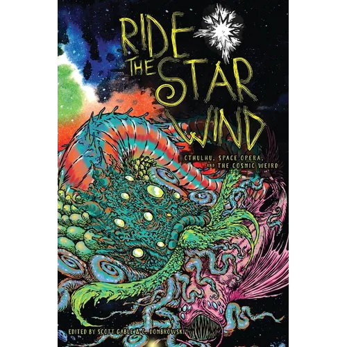 Ride the Star Wind: Cthulhu, Space Opera, and the Cosmic Weird