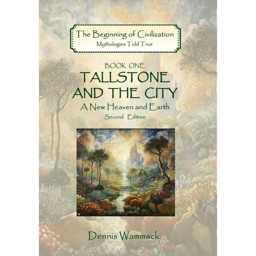 Tallstone and the City: A New Heaven and Earth, Second Edition