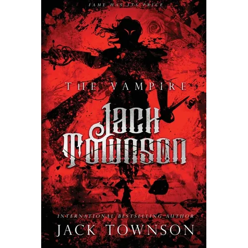The Vampire Jack Townson: Fame Has Its Price