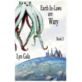 Earth In-Laws are Wary