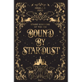 Bound by Stardust: A Dark Fantasy Romance