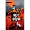 Patron Saint of Timber Hollow