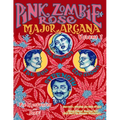 Pink Zombie Rose: Major Arcana