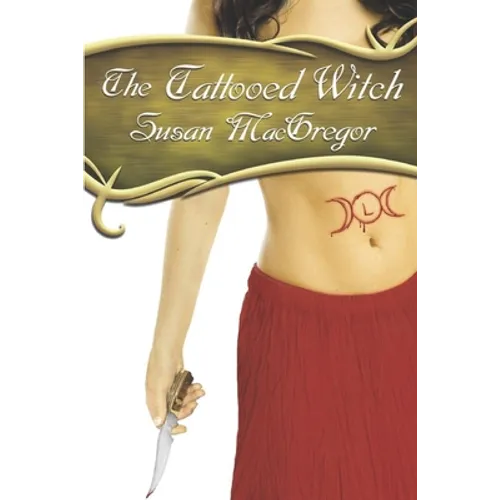 The Tattooed Witch: Book One, The Tattooed Witch Trilogy