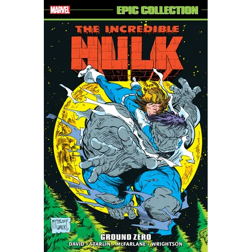 Incredible Hulk Epic Collection: Ground Zero
