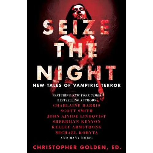 Seize the Night: New Tales of Vampiric Terror