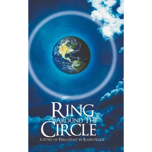 Ring Around the Circle: A story of 'Philantasy'