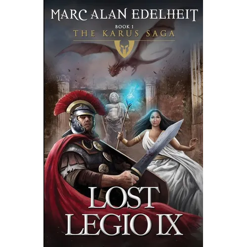 Lost Legio IX: The Karus Saga
