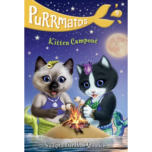 Purrmaids #9: Kitten Campout