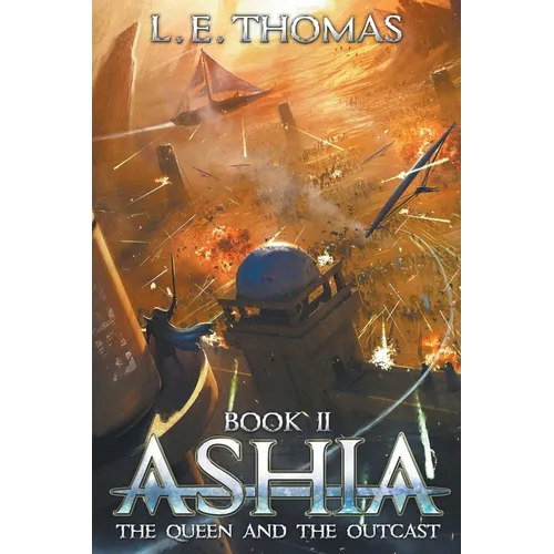 Ashia: The Queen and The Outcast