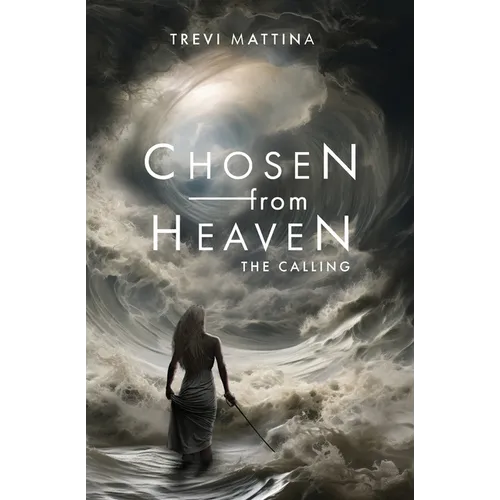 Chosen from Heaven: The Calling