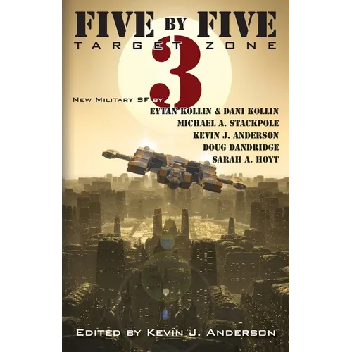 Five by Five 3: Target Zone: All New Military SF