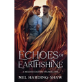 Echoes of Earthshine: A Melded Earths MM Standalone
