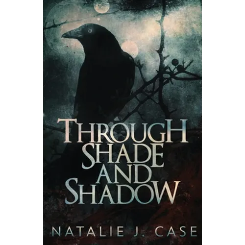 Through Shade And Shadow