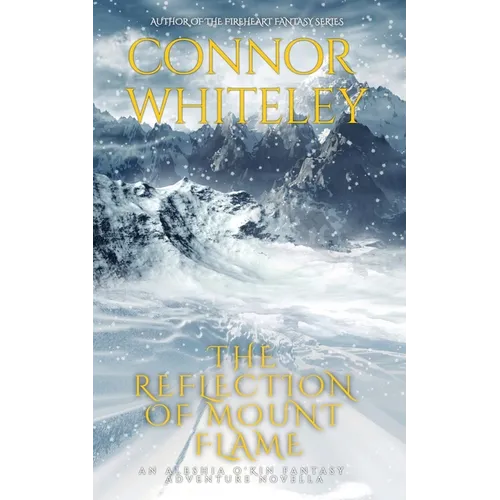 The Reflection Of Mount Flame: An Aleshia Fantasy Adventure Novella