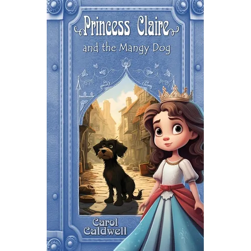 Princess Claire and the Mangy Dog
