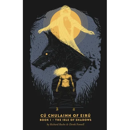 Cú Chulainn of Eirú - Book I: The Isle of Shadows