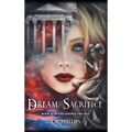 Dream Sacrifice: Book III of the Oneiroi Trilogy