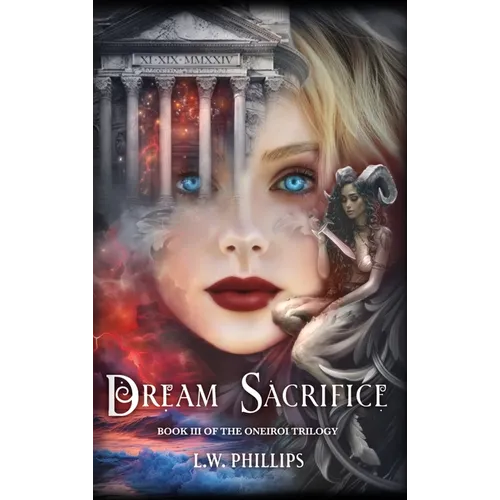 Dream Sacrifice: Book III of the Oneiroi Trilogy