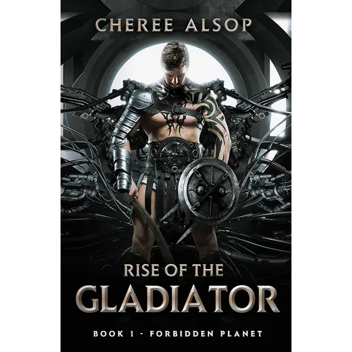 Forbidden Planet- Rise of the Gladiator Book 1