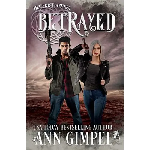 Betrayed: Dystopian Urban Fantasy